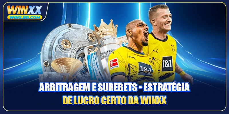 Arbitragem E Surebets - Estratégia De Lucro Certo Da Winxx