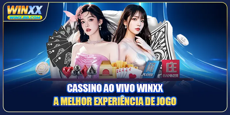 Cassino ao Vivo Winxx - A Melhor Experiência de Jogo