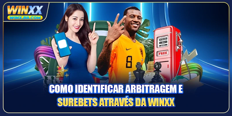 Como identificar arbitragem e surebets através da Winxx