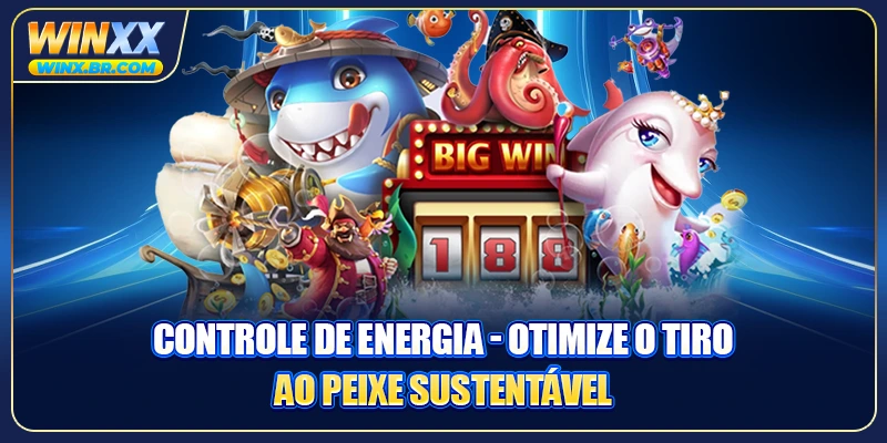 Controle De Energia - Otimize O Tiro Ao Peixe Sustentável