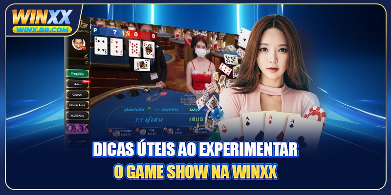 Dicas úteis ao experimentar o game show na Winxx