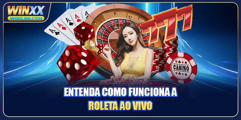 Entenda como funciona a Roleta ao vivo