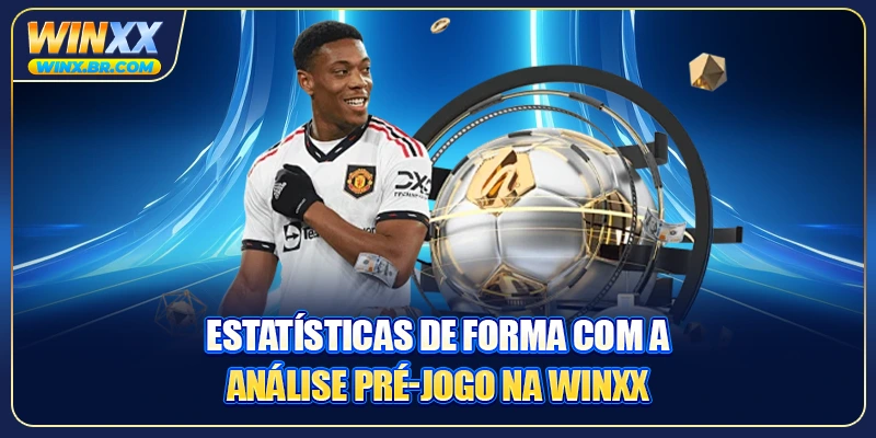 Estatísticas de forma com a análise pré-jogo na Winxx