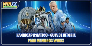 Handicap Asiático - Guia De Vitória Para Membros Winxx