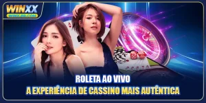 Roleta Ao Vivo: A Experiência De Cassino Mais Autêntica