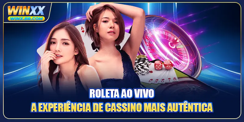Roleta Ao Vivo: A Experiência De Cassino Mais Autêntica