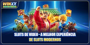 Slots De Video - A Melhor Experiência De Slots Modernos